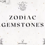 Zodiac Gemstones Guide where you can learn what crystals/birthstones are traditionally associated with each zodiac sign.