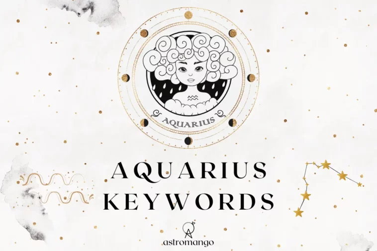 A comprehensive list of keywords for Aquarius zodiac sign including positive and negative traits as well as keys to help you interpret any astrological placement in Aquarius.
