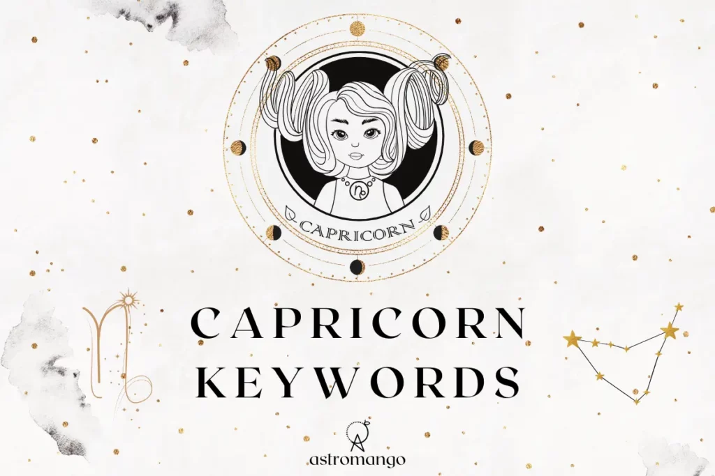 A comprehensive list of keywords for Capricorn zodiac sign including positive and negative traits as well as keys to help you interpret any astrological placement in Capricorn.