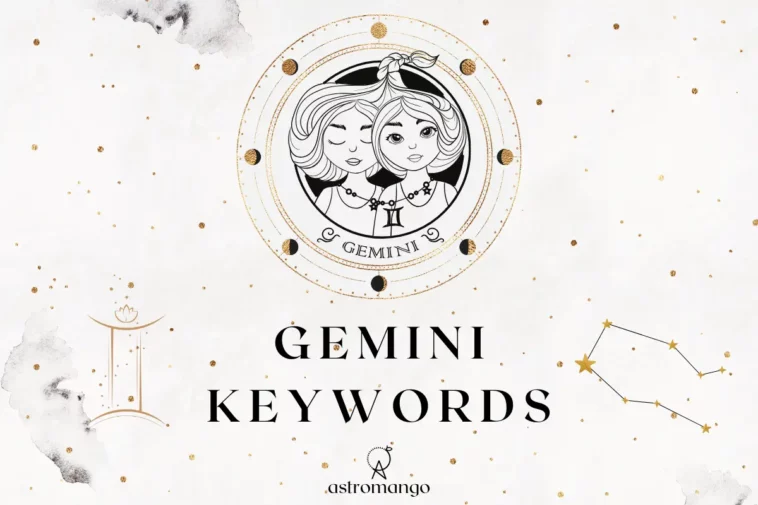 A comprehensive list of keywords for Gemini zodiac sign including positive and negative traits as well as keys to help you interpret any astrological placement in Gemini.