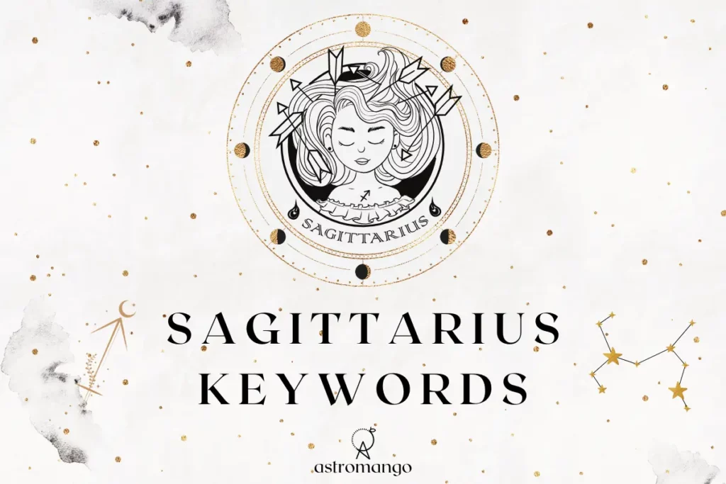 A comprehensive list of keywords for Sagittarius zodiac sign including positive and negative traits as well as keys to help you interpret any astrological placement in Sagittarius.