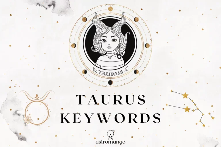 Zodiac Keywords: Taurus